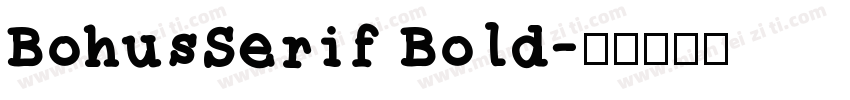 BohusSerif Bold字体转换